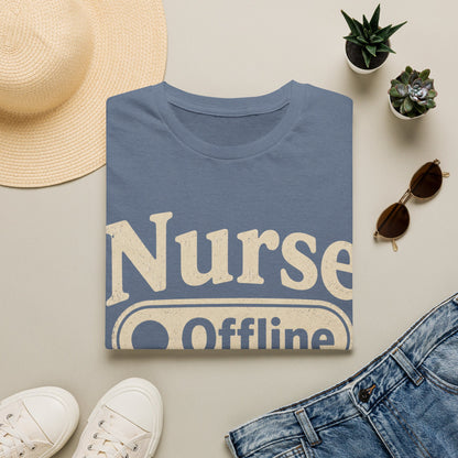 Nurse Offline Until Fed 213 T-shirt