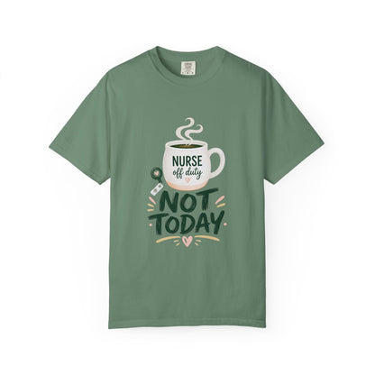 Not Today Green T-shirt