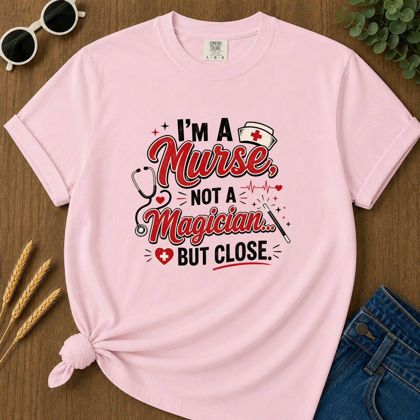 A Nurse Not A Magician T-Shirt - Blossom