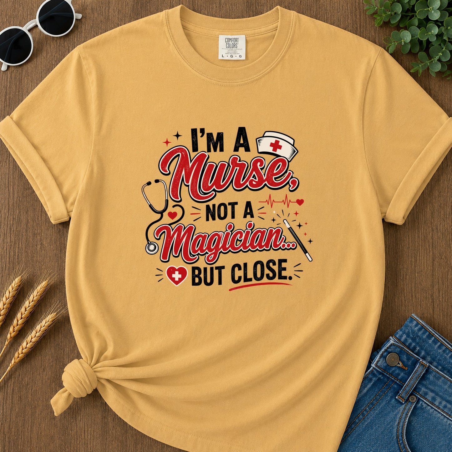A Nurse Not A Magician T-Shirt - Mustard