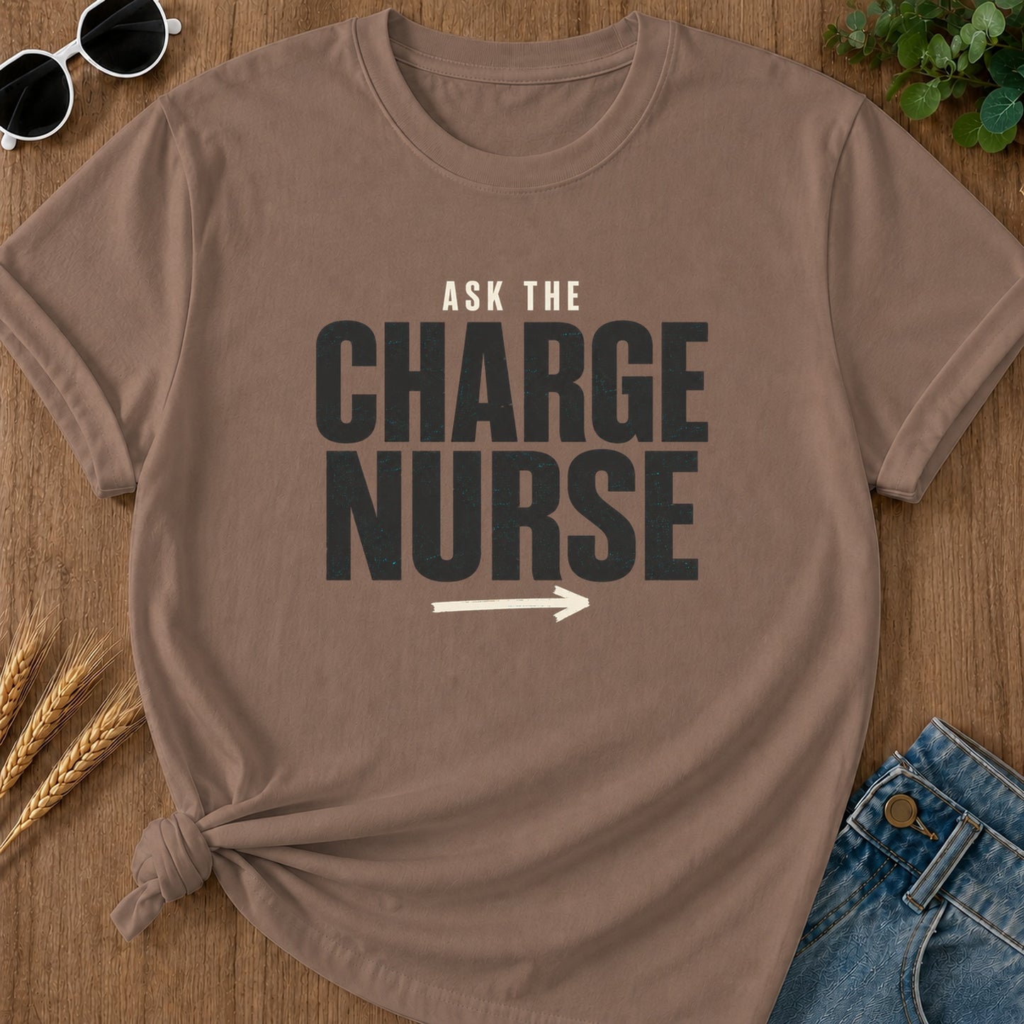 Ask Charge Nurse T-Shirt - Espresso