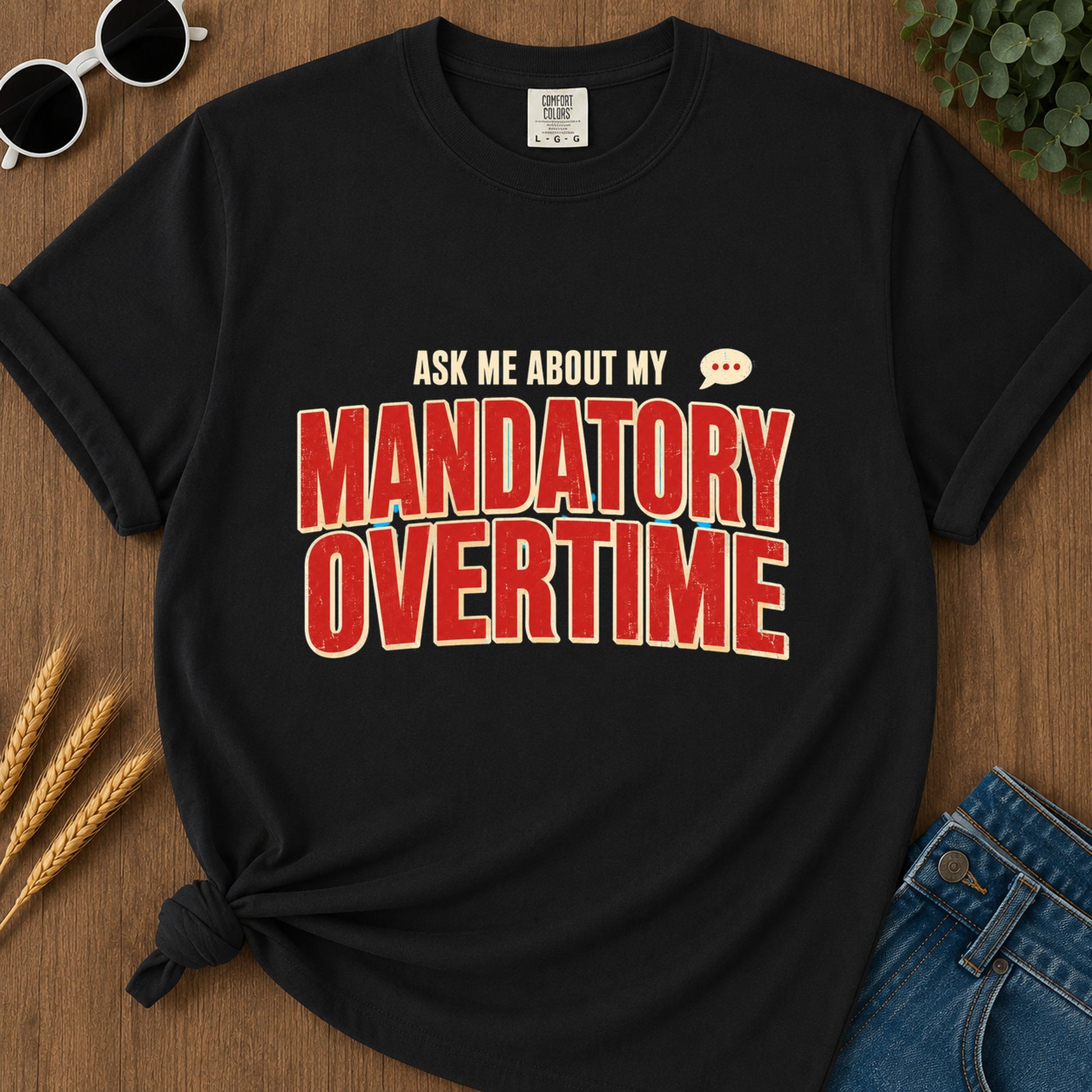 Ask Me Mandatory Overtime T-Shirt - Black