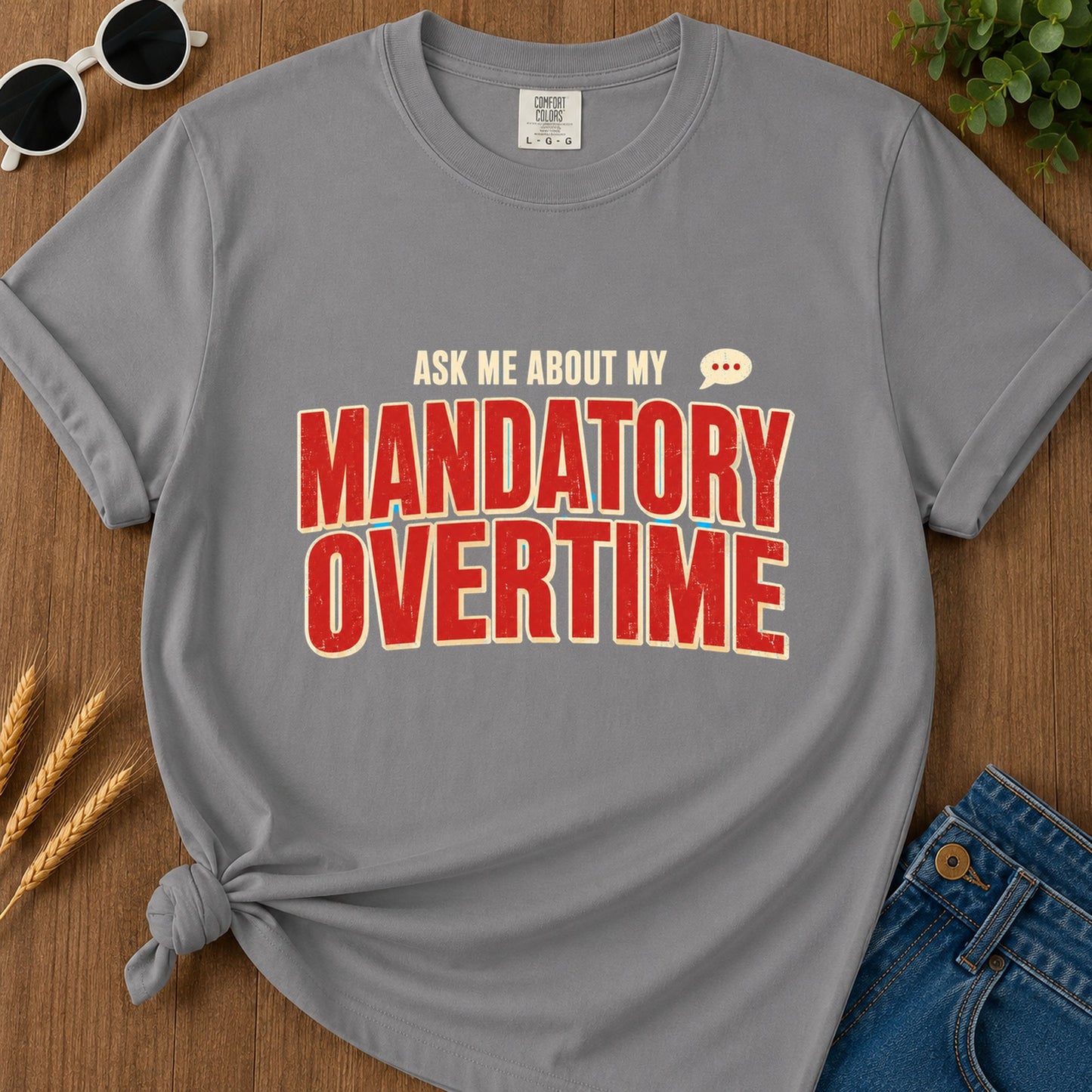 Ask Me Mandatory Overtime T-Shirt - Grey