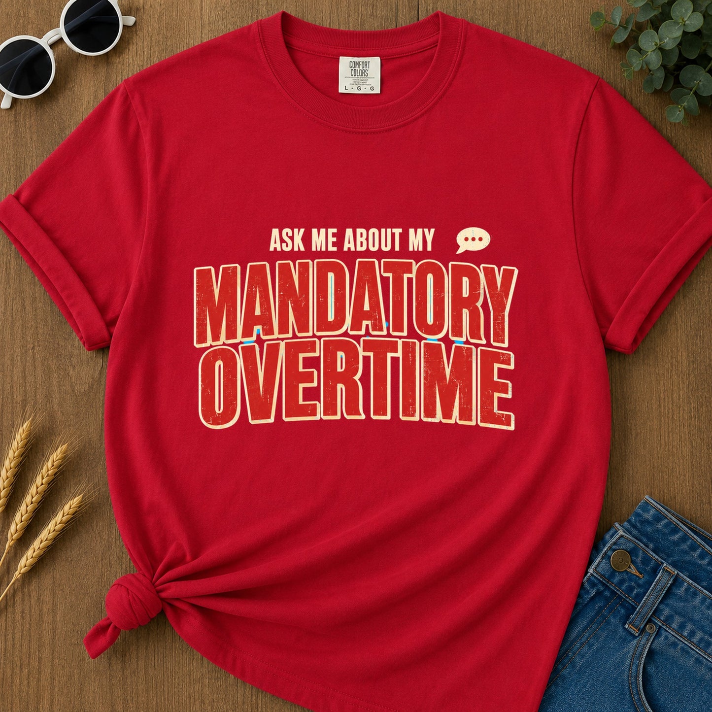 Ask Me Mandatory Overtime T-Shirt - Red