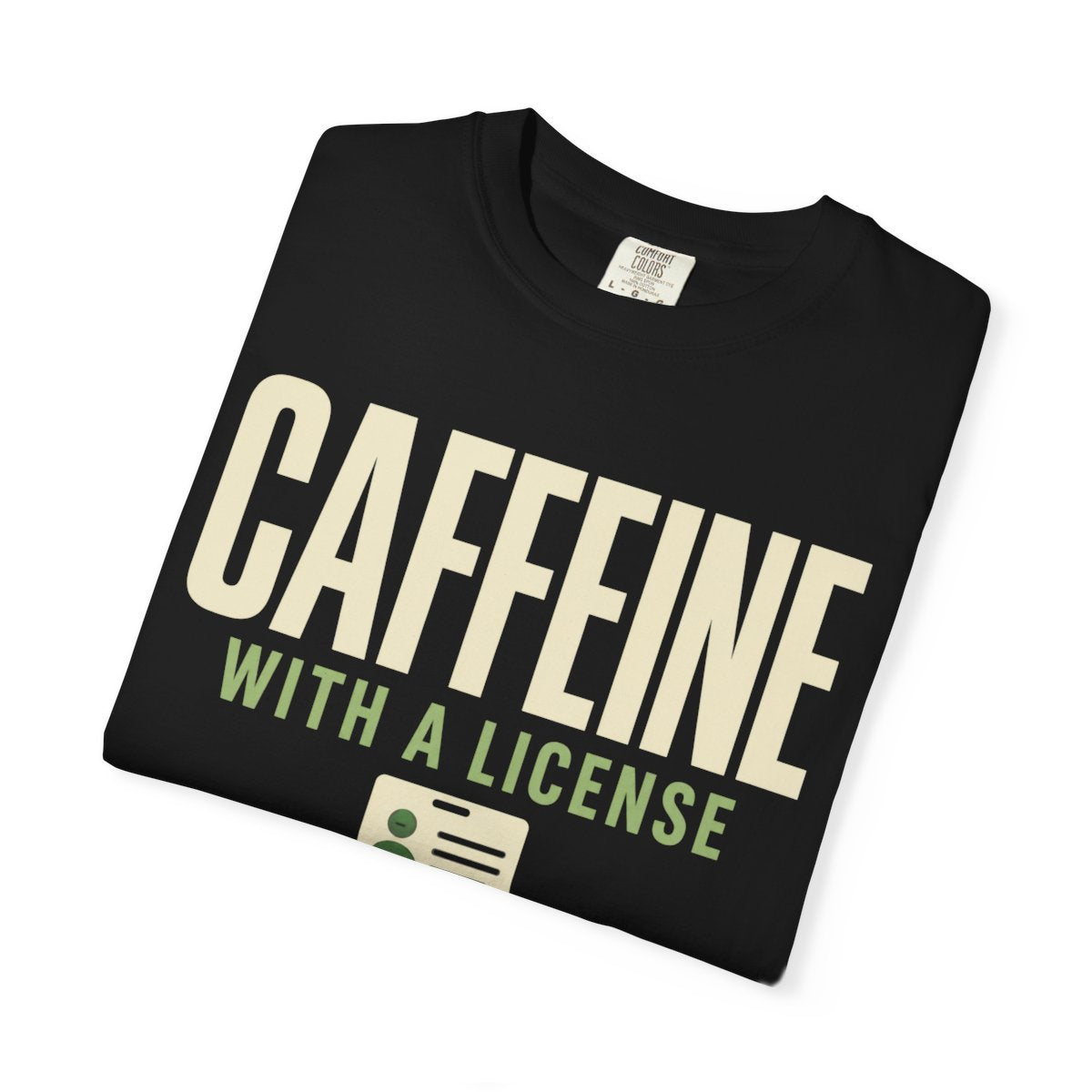 Caffeine License T-Shirt - restored gallery folded
