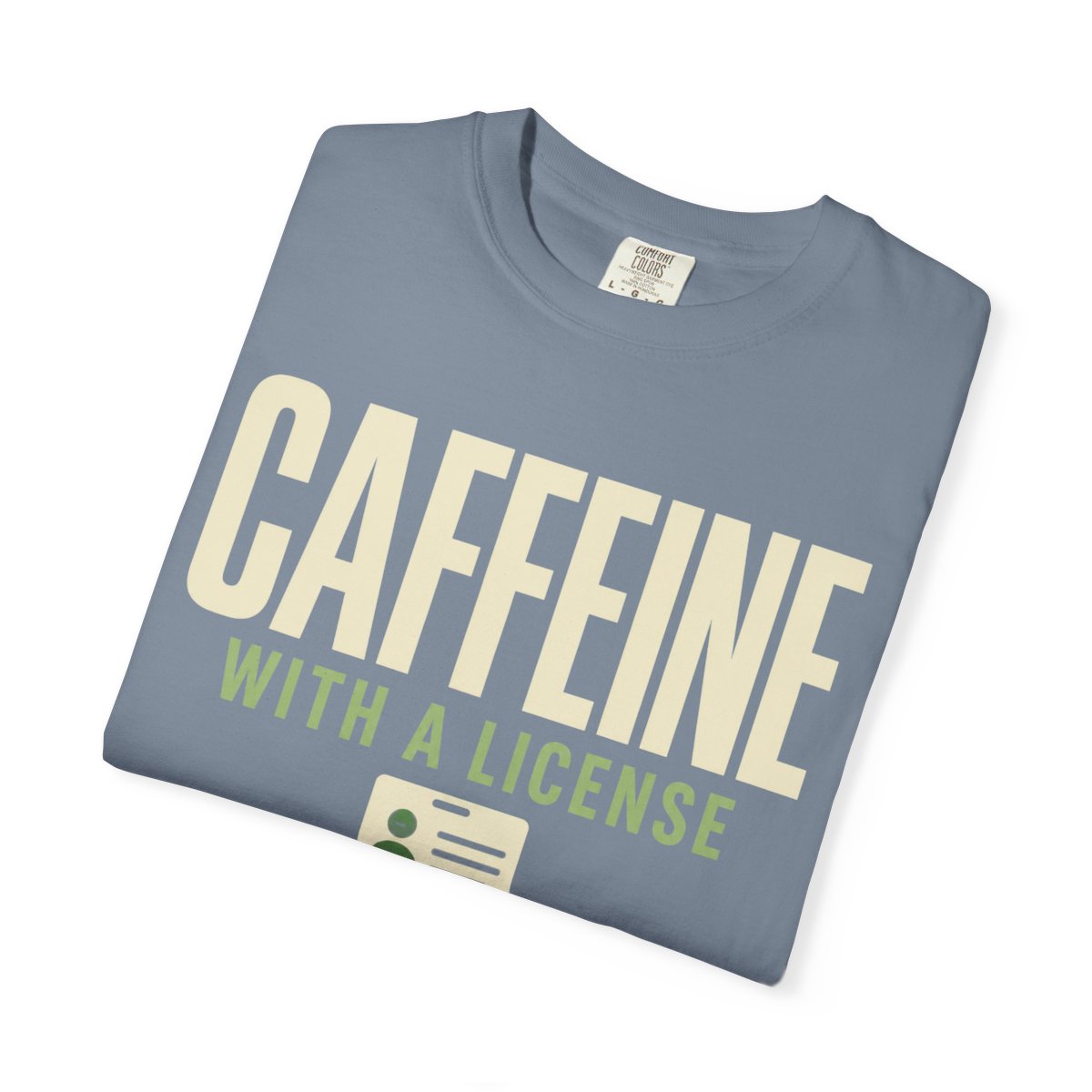 Caffeine License T-Shirt - restored gallery folded