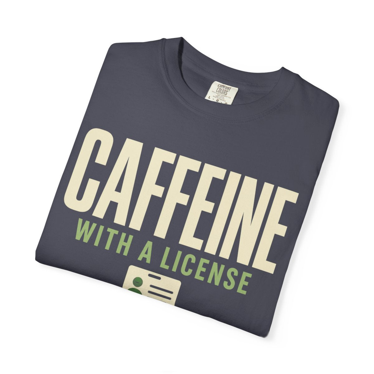 Caffeine License T-Shirt - restored gallery folded