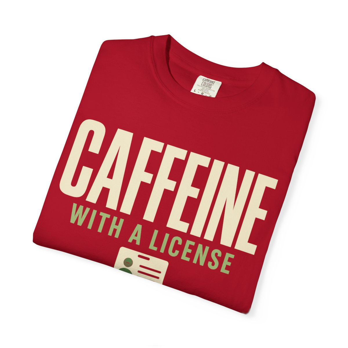 Caffeine License T-Shirt - restored gallery folded