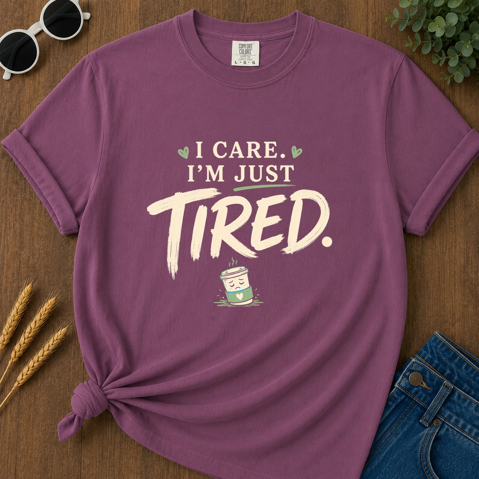 Care Just Tired T-Shirt - Berry