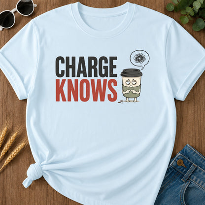 Charge Knows T-Shirt - Chambray
