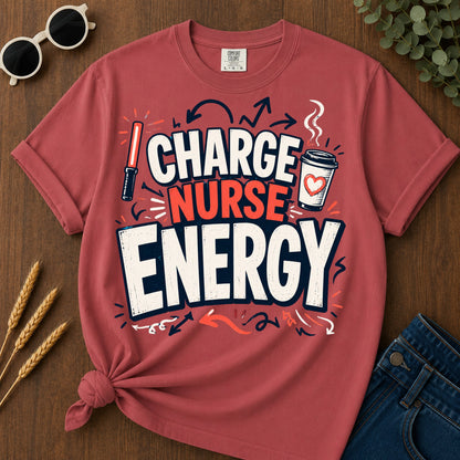Charge Nurse Energy T-Shirt - Crimson