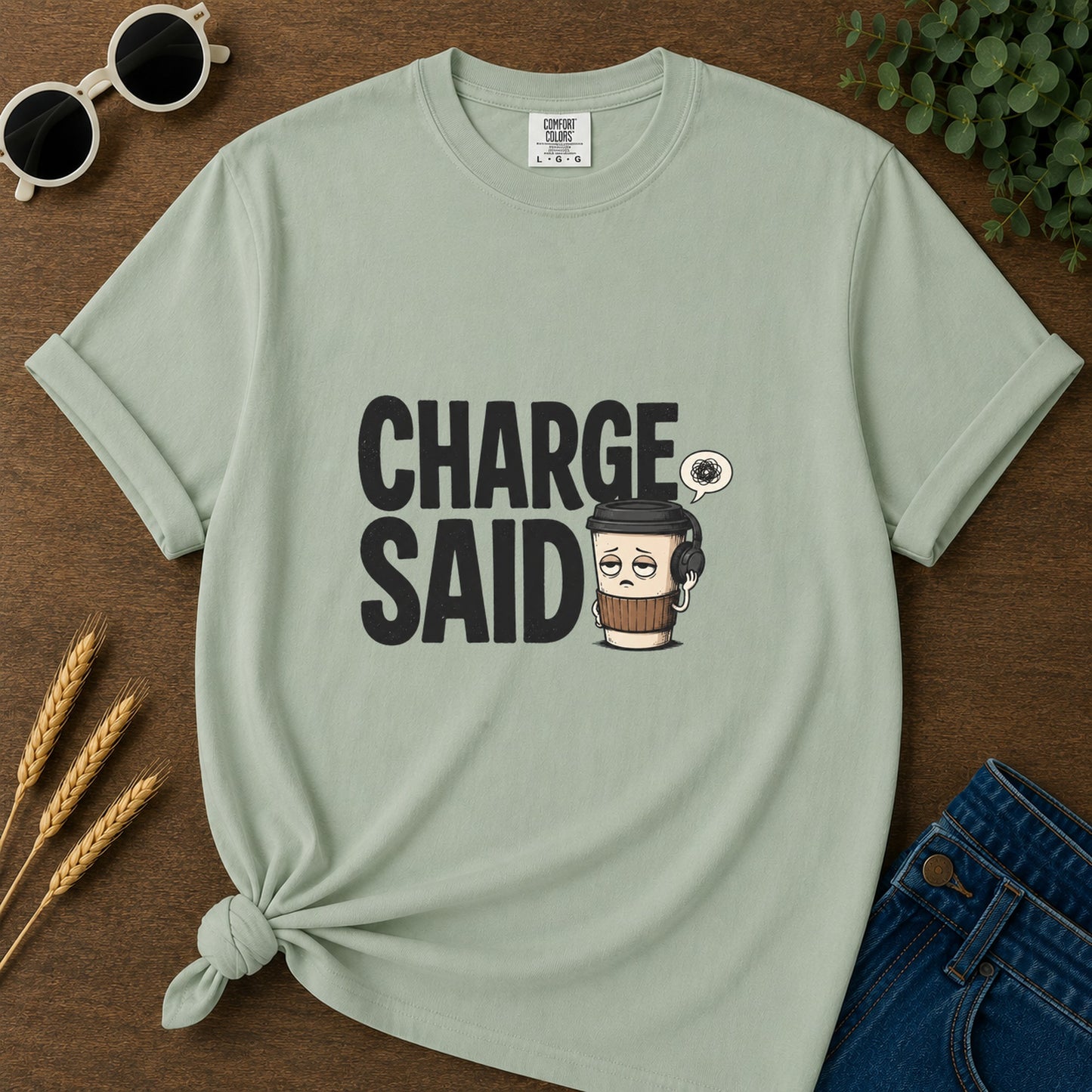 Charge Said Coffee T-Shirt - Bay