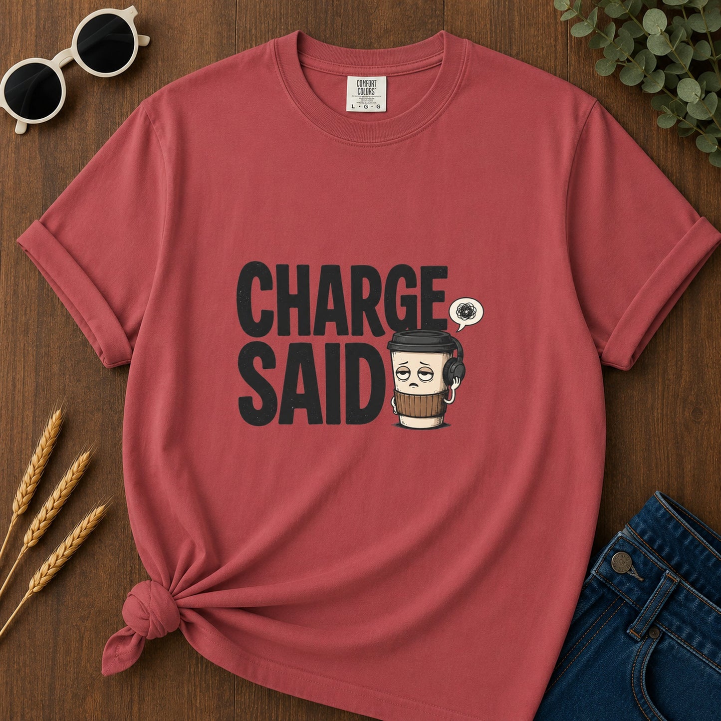Charge Said Coffee T-Shirt - Crimson