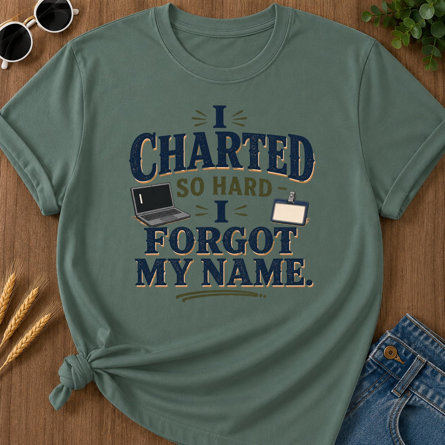 Charted So Hard Forgot Name T-Shirt - Blue Spruce