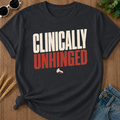 Clinically Unhinged T-Shirt - Graphite