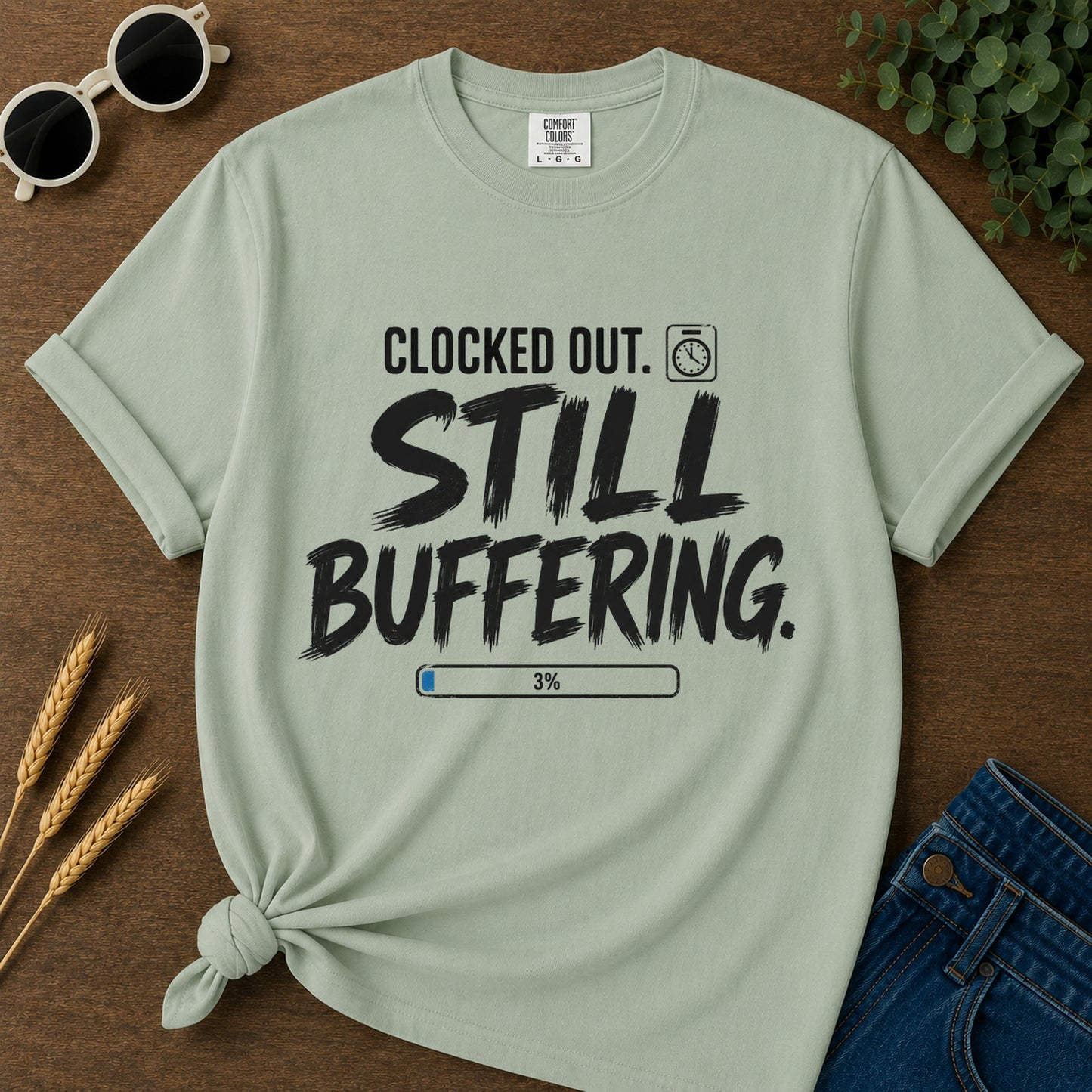 Clocked Out Still Buffering T-Shirt - Bay