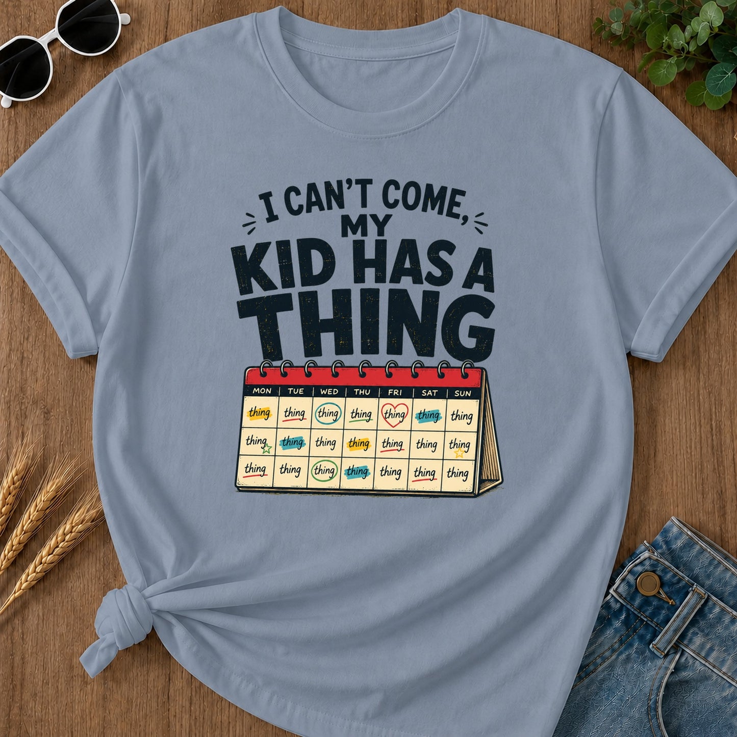 Come I Cant C My Now Tue Wed Thu Fri T-Shirt - Blue Jean