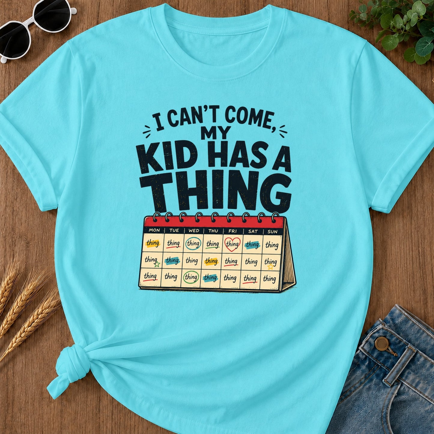 Come I Cant C My Now Tue Wed Thu Fri T-Shirt - Lagoon Blue