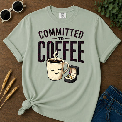Committed To Coffee T-Shirt - Bay