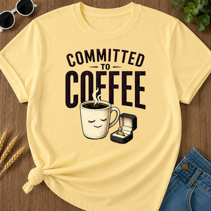 Committed To Coffee T-Shirt - Butter