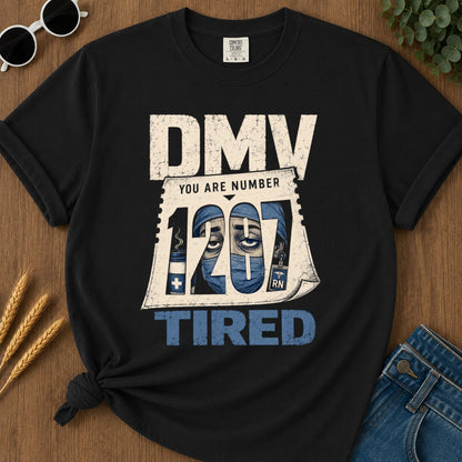 Dmv Tired 2 T-shirt - Black Mockup