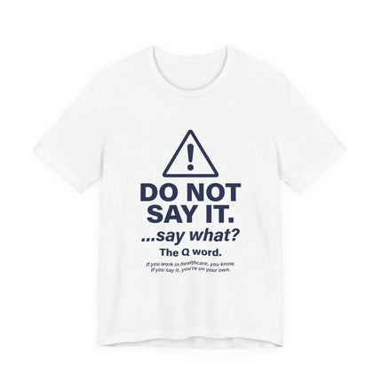 Do Not Say T-Shirt | RAYZORA