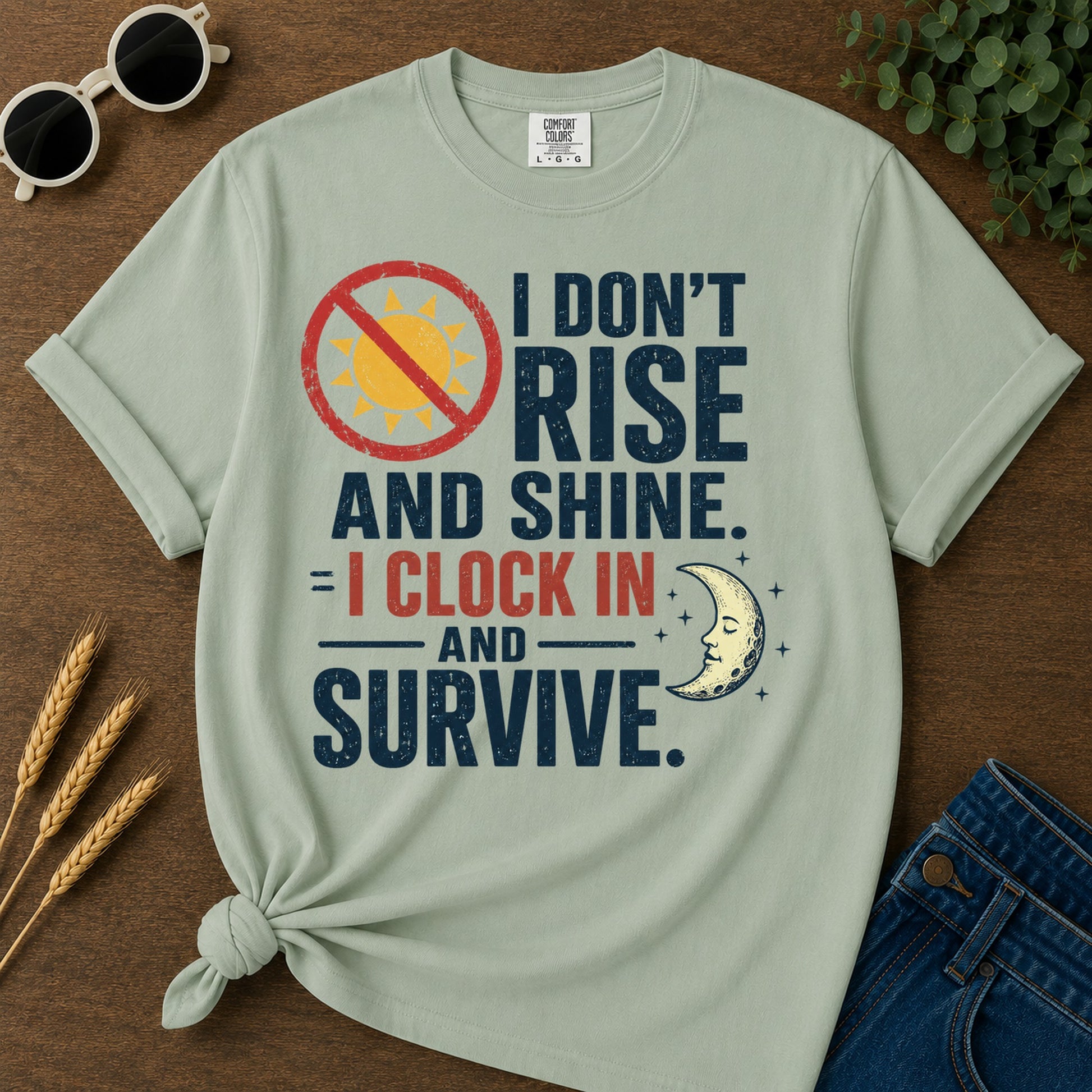Dont Rise Clock In Survive T-Shirt - Bay