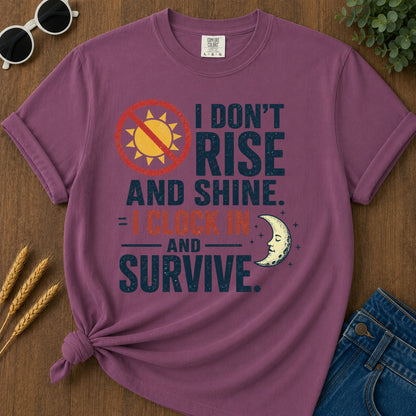 Dont Rise Clock In Survive T-Shirt - Berry