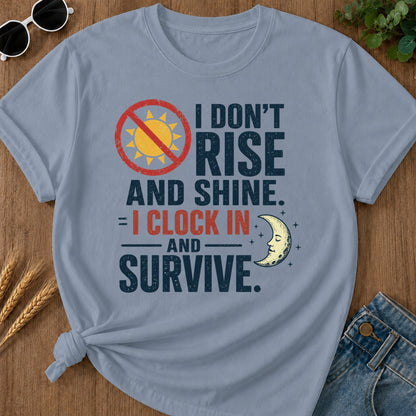Dont Rise Clock In Survive T-Shirt - Blue Jean