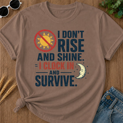 Dont Rise Clock In Survive T-Shirt - Espresso