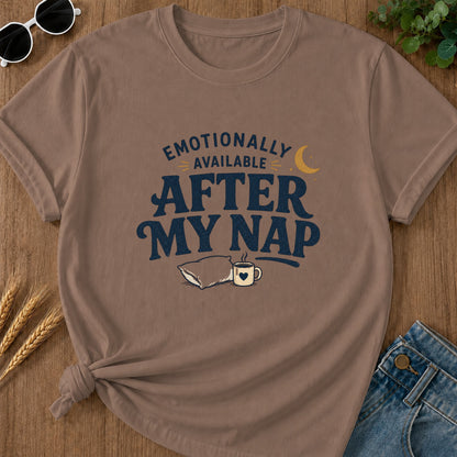 Emotionally Available After Nap T-Shirt - Espresso