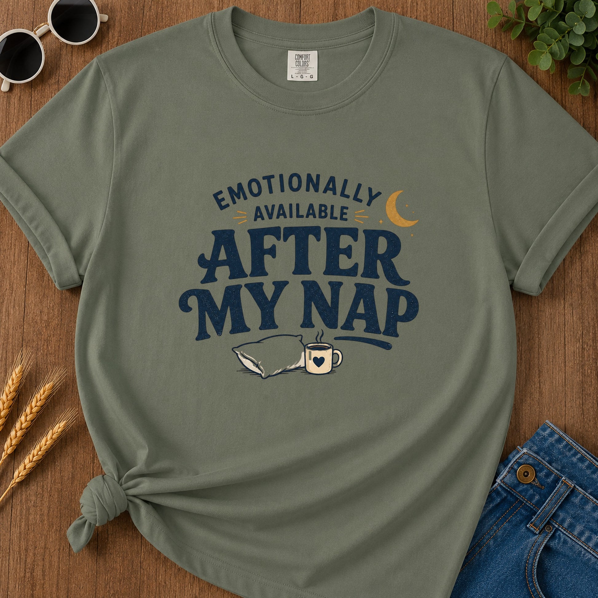 Emotionally Available After Nap T-Shirt - Moss