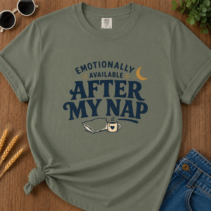 Emotionally Available After Nap T-Shirt - Moss
