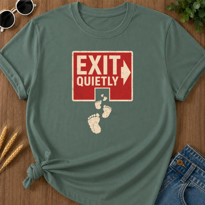 Exit Quietly T-shirt - Blue Spruce Mockup