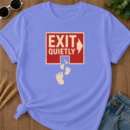 Exit Quietly T-shirt - Flo Blue Mockup