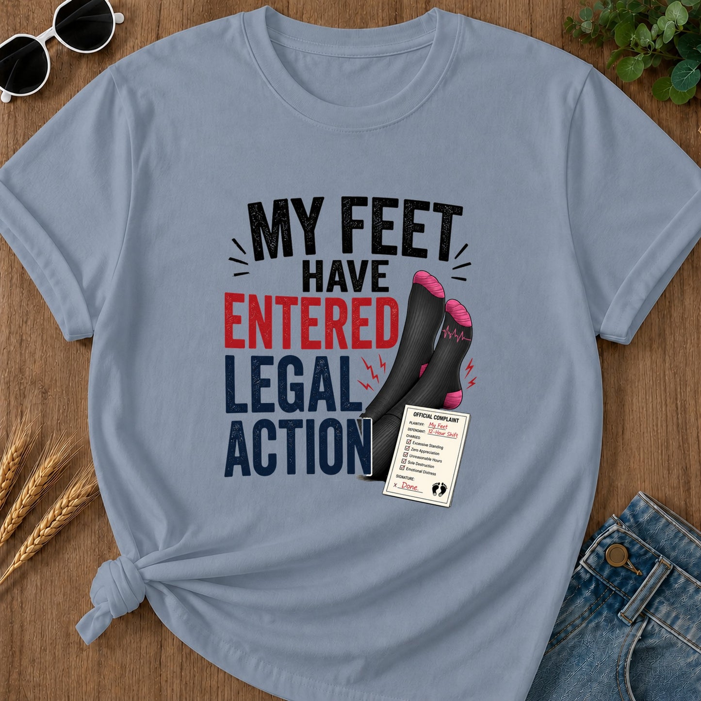 Feet Entered Legal Action T-Shirt - Blue Jean