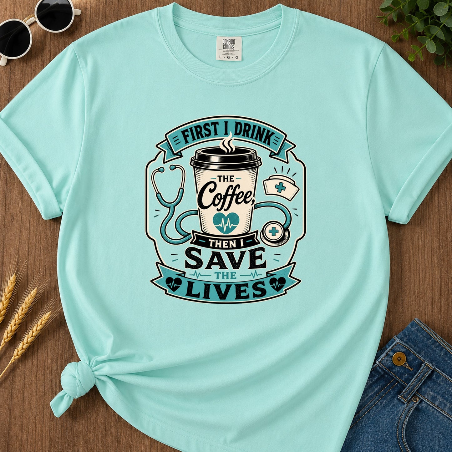 First I Drink The Coffee T-Shirt - Chalky Mint