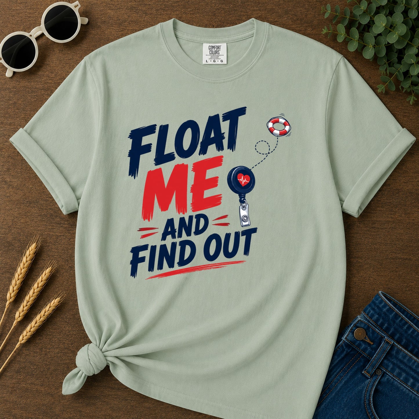 Float Me Find Out T-Shirt - Bay