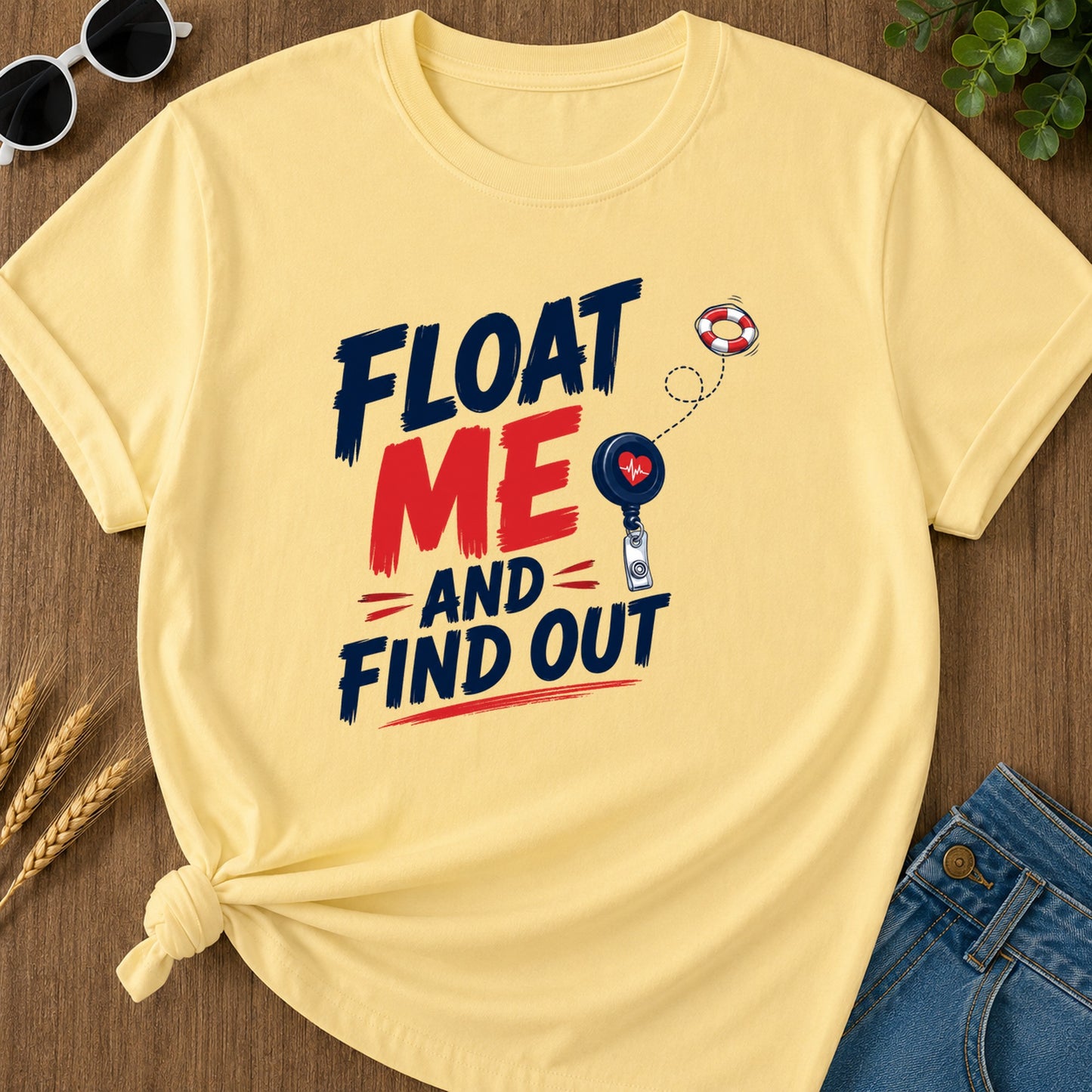 Float Me Find Out T-Shirt - Butter