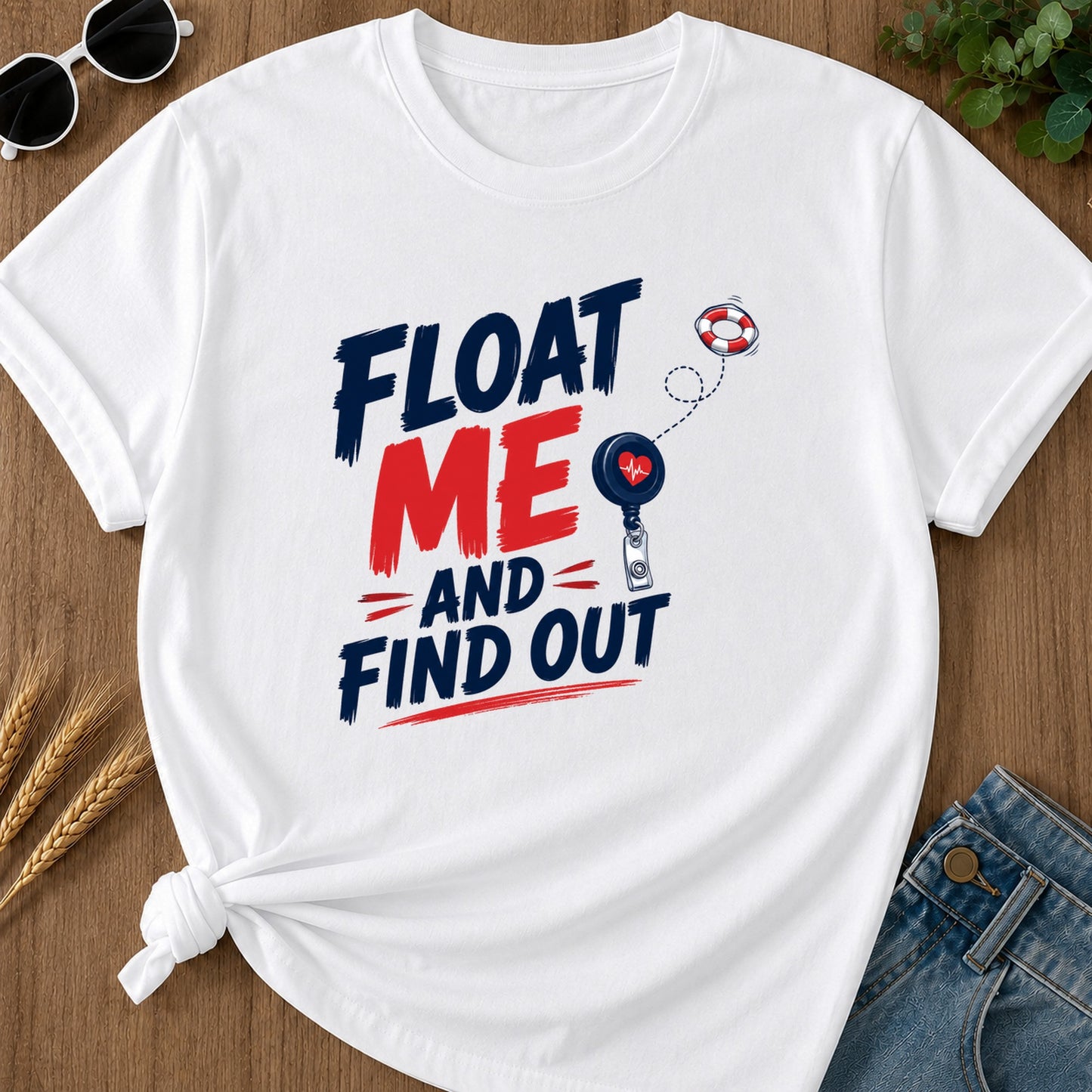 Float Me Find Out T-Shirt - White