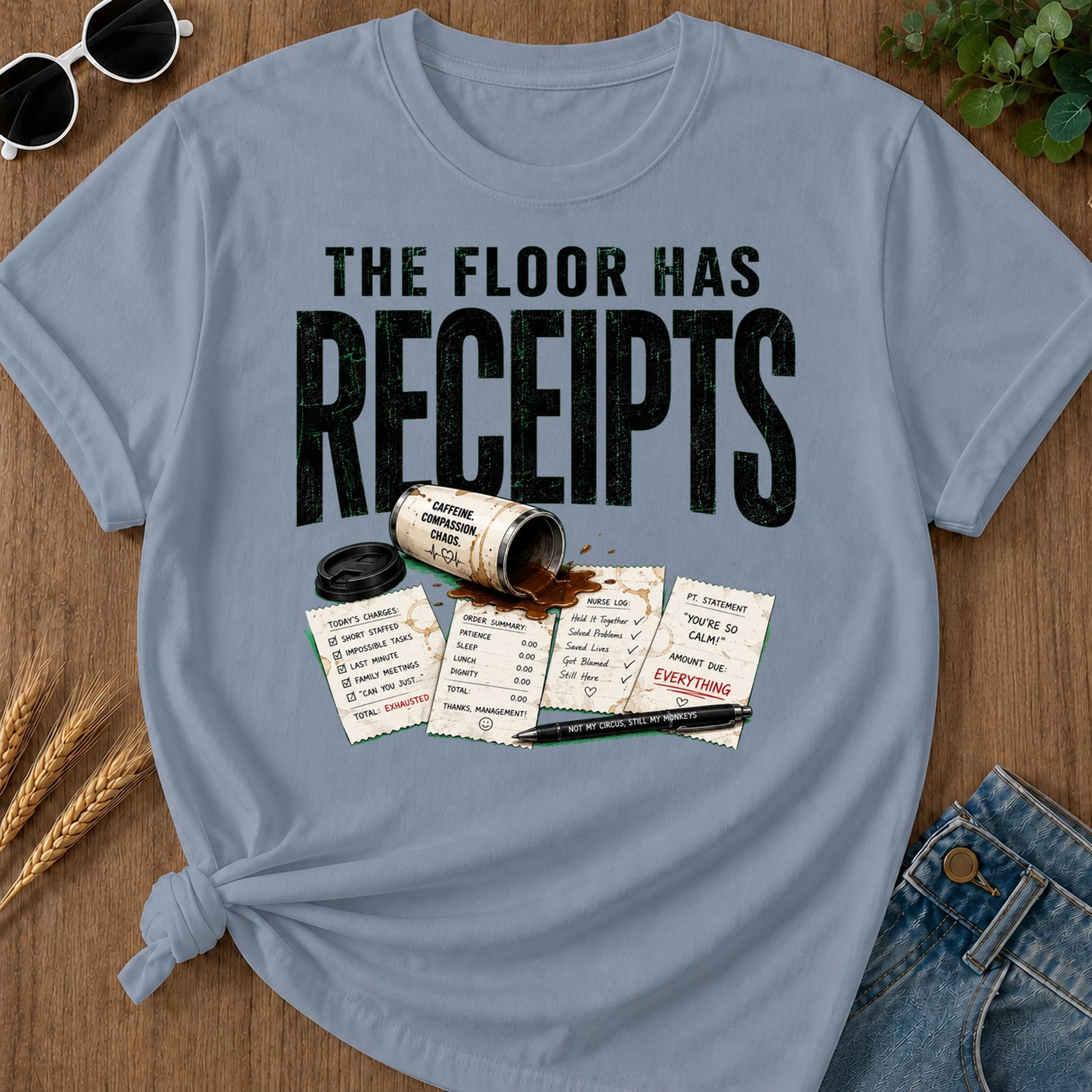 Floor Has Receipts T-Shirt - Blue Jean