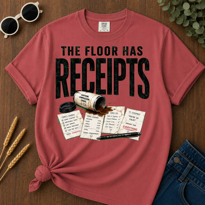 Floor Has Receipts T-Shirt - Crimson