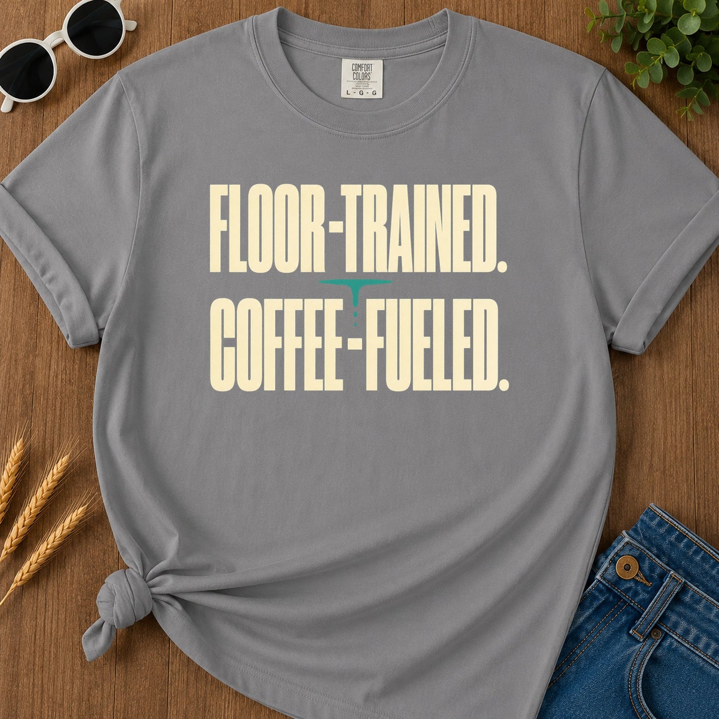 Floor Trained Coffee Fueled T-Shirt - Grey