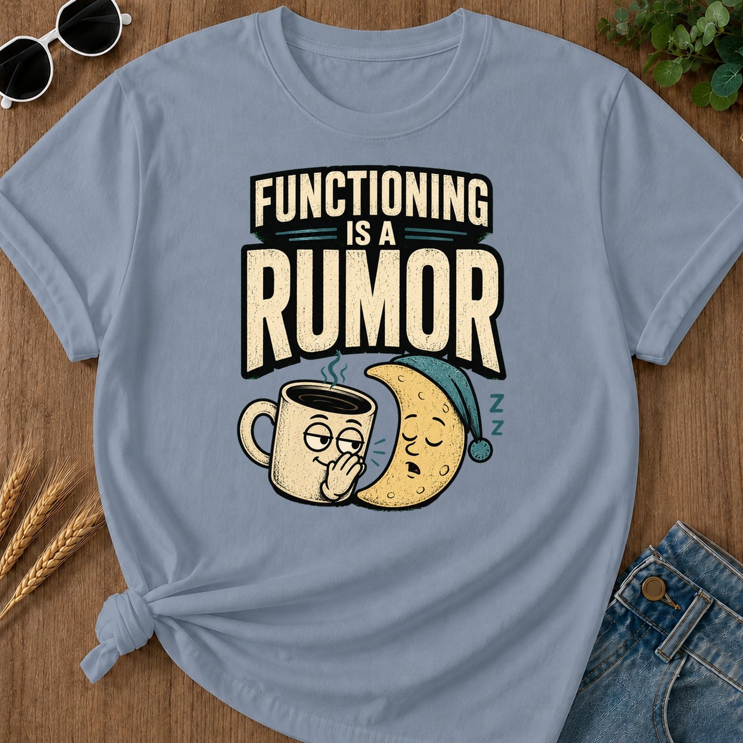 Functioning Is A Rumor T-Shirt - Blue Jean