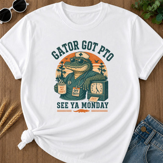 Gator Got Pto T-shirt - White Mockup