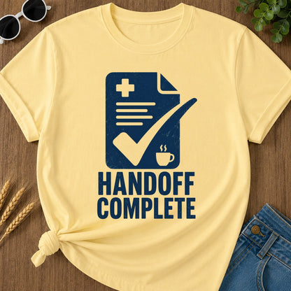Handoff Complete T-shirt - Butter Mockup