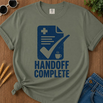 Handoff Complete T-shirt - Moss Mockup