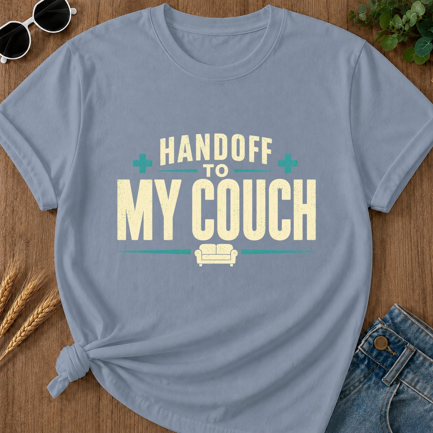 Handoff To My Couch T-Shirt - Blue Jean