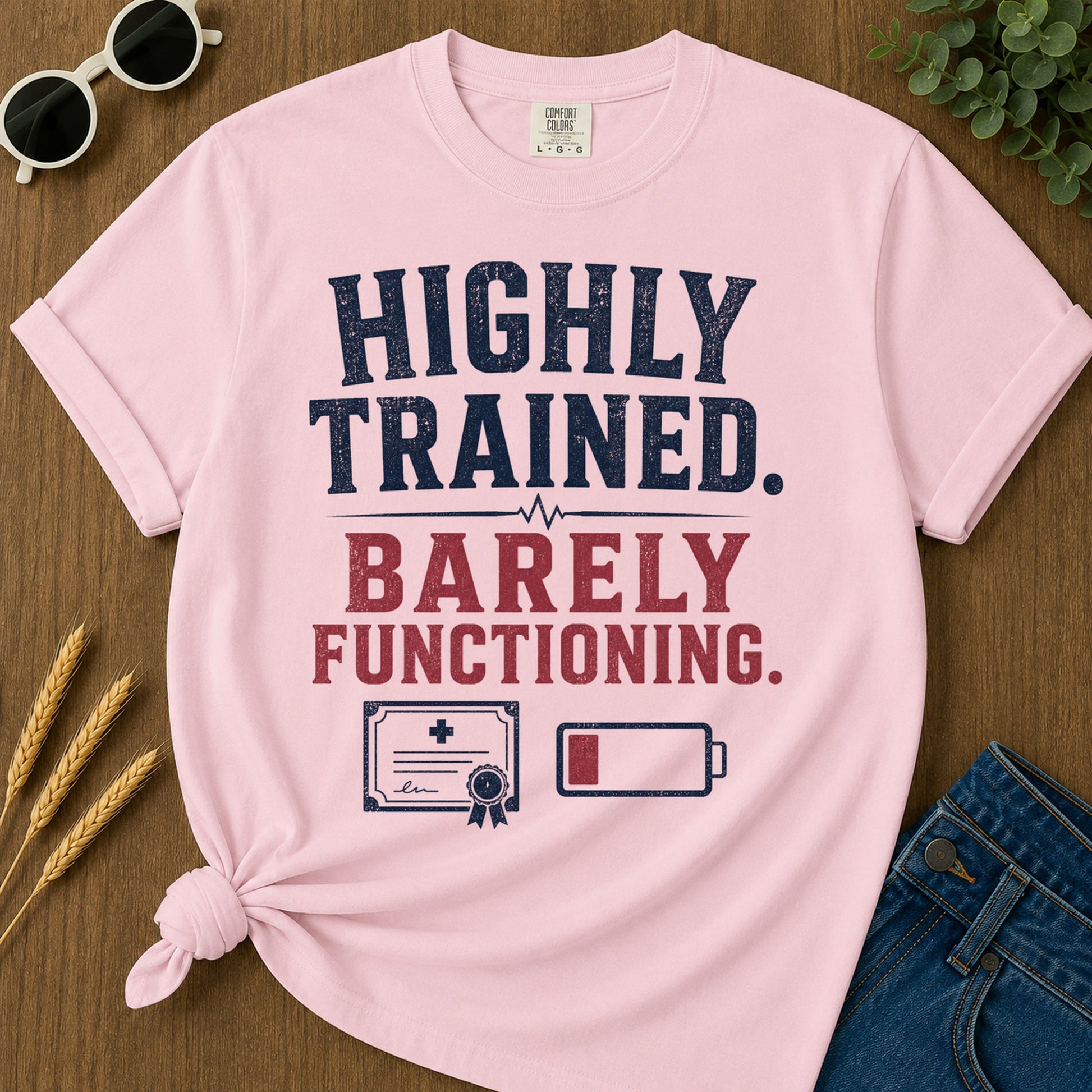 Highly Trained Barely Functioning T-Shirt - Blossom