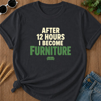 Hours After Become Furniture T-Shirt - Graphite